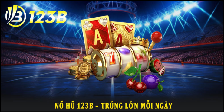 Vì sao nổ hũ 123b là lựa chọn đáng thử? Vì sao nổ hũ 123b là lựa chọn đáng thử?