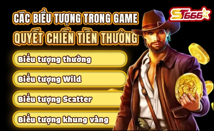 Các biểu tượng trong game quyết chiến tiền thưởng Các biểu tượng trong game quyết chiến tiền thưởng