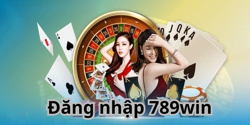 Đăng nhập 789win – chìa khóa vàng bước vào thế giới cá cược