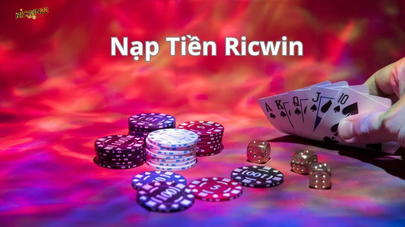 Ưu điểm khi nạp tiền Ricwin Ưu điểm khi nạp tiền Ricwin