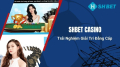 SHBET Casino Trải Nghiệm Giải Trí Đẳng Cấp