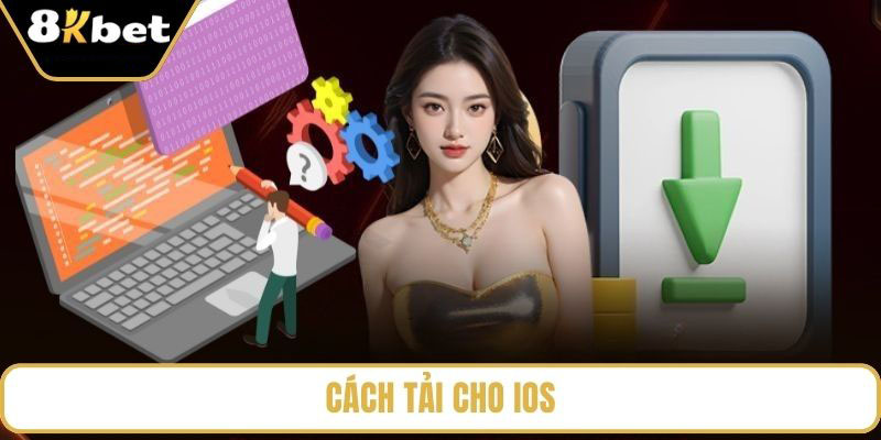 Hướng dẫn tải ứng dụng 8KBET cho iOS Hướng dẫn tải ứng dụng 8KBET cho iOS
