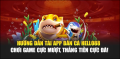 Hướng Dẫn Tải App Bắn Cá Hello88 – Chơi Game Cực Mượt, Thắng Tiền Cực 