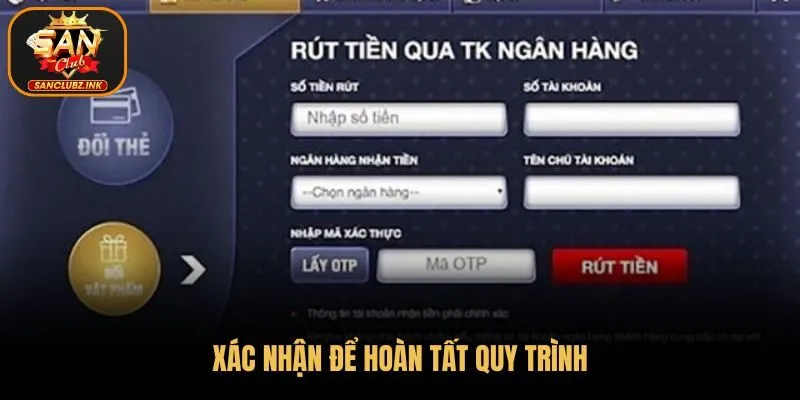  Xác nhận để hoàn tất quy trình