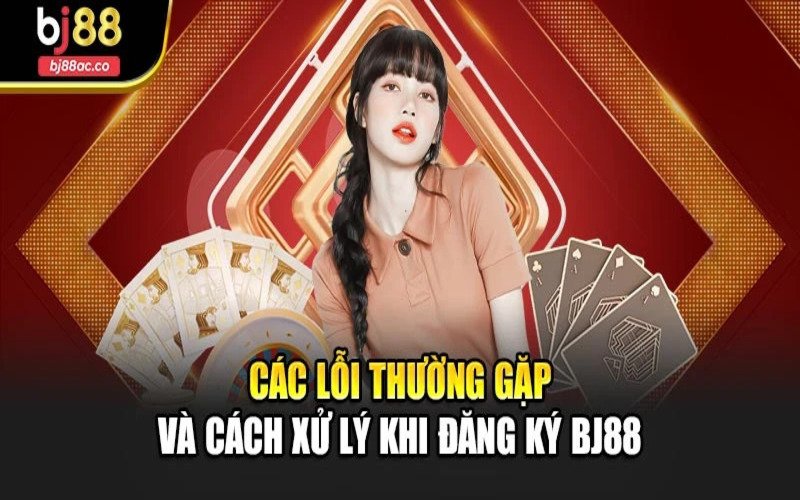 Đăng ký BJ88 – Chìa khóa mở ra kho giải trí đa dạng