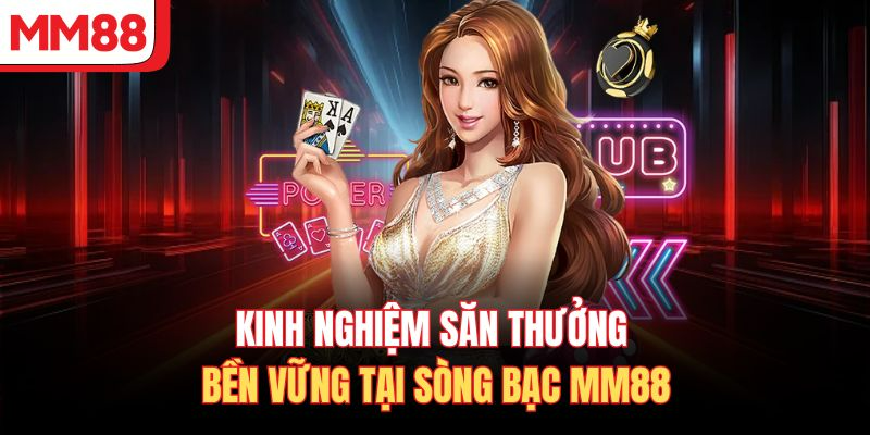  Mẹo giữ tâm lý vững vàng khi chơi tại sòng Casino MM88