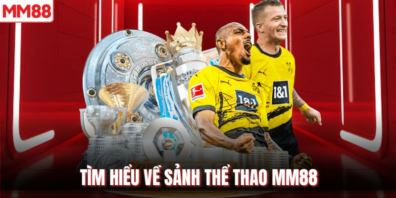  MM88 – đam mê thể thao số hóa thành trải nghiệm cá cược đỉnh cao