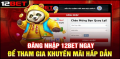 Đăng nhập 12bet siêu nhanh – Chơi liền tay, thắng ngay