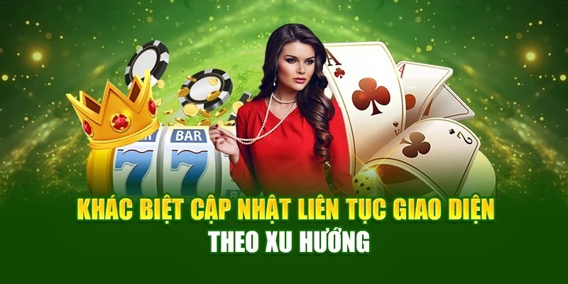 Khác biệt cập nhật liên tục giao diện theo xu hướng Khác biệt cập nhật liên tục giao diện theo xu hướng