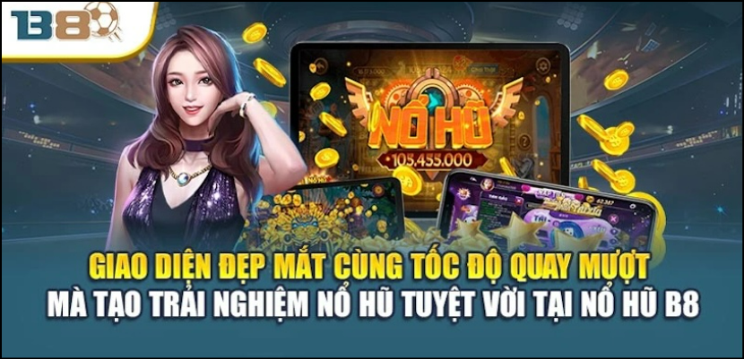 Trải nghiệm Nổ Hũ B8 trực tiếp như sòng bạc thật