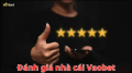 Đánh giá nhà cái Vaobet uy tín và trải nghiệm cá cược