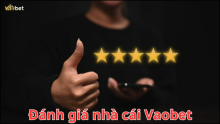 Đánh giá nhà cái Vaobet uy tín và trải nghiệm cá cược