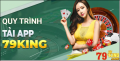 Tải App 79KING cực nhanh chỉ trong 1 phút – Chơi mọi trò chơi cực hấp dẫn